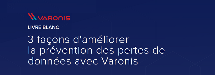 [livre-blanc]-dlp-:-3-façons-d’améliorer-la-prévention-des-pertes-de-données-avec-varonis