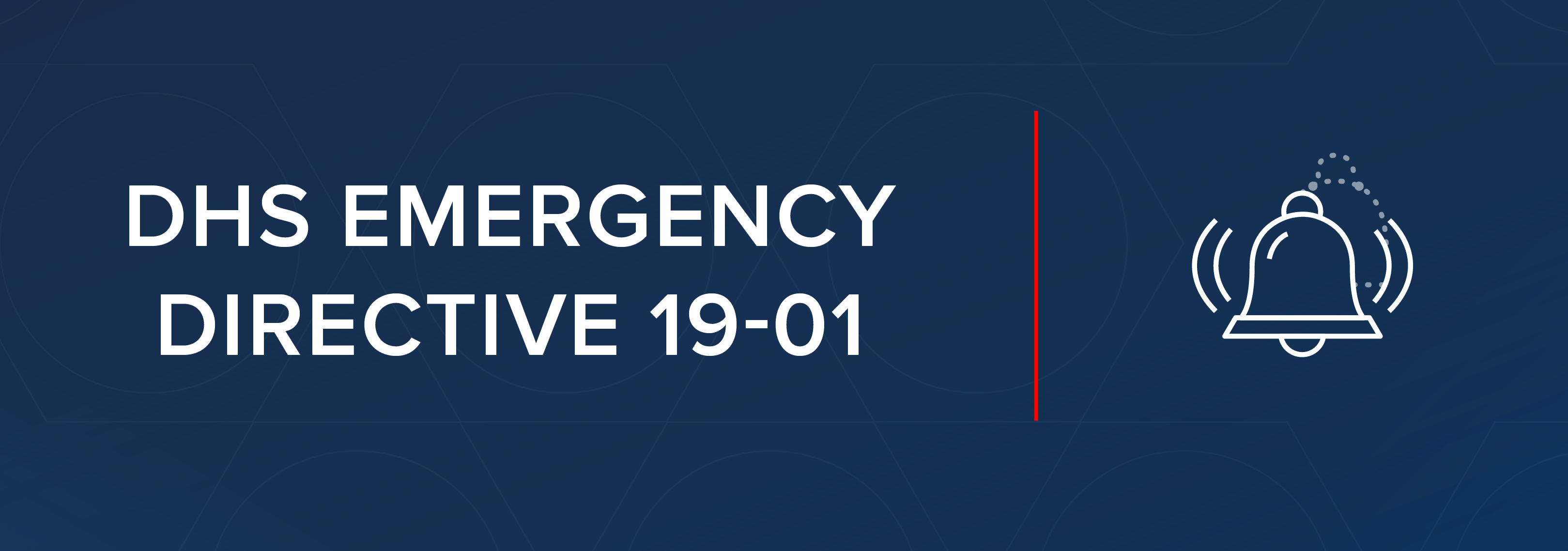 dhs-emergency-directive-19-01:-how-to-detect-dns-attacks