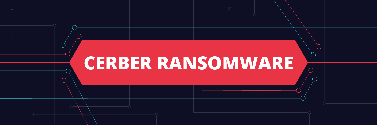 cerber-ransomware:-what-you-need-to-know