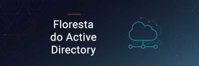 o-que-é-uma-floresta-do-active-directory?